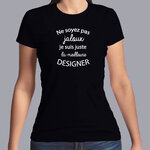 ftm11bis-t-shirt-Ne soyez pas jaloux-je-suis-la-meilleure-designer-tee-shirt-design-tshirt-métier-fn