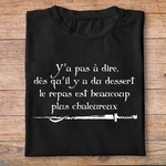 fk22-  Kaamelott  Y a pas à dire, dès quil y a du dessert, le repas est beaucoup plus chaleureux - t shirt plié homme - couleur noir