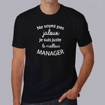 ftm19-t-shirt-Ne soyez pas jaloux-je-suis-le-meilleur-manager-tee-shirt-tshirt-métier-hn