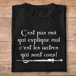fk26-  Kaamelott  Cest pas moi qui explique mal cest les autres qui sont cons - t shirt plié homme - couleur noir