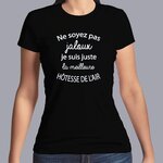 ftm25bis-métiers-ne-soyez-pas-jaloux-je-suis-juste-la-meilleure-Hôtesse-de-l-air-t shirt-porté-femme-couleur-noir