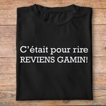 fcapcv4- Cest arrivé près de chez vous- Cétait pour rire, reviens gamin - t shirt plié homme - couleur noir