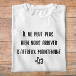 flcdlp4- La cité de la peur - Il ne peut plus rien nous arriver d'affreux maintenant - t shirt plié homme - couleur blanc