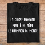 flddc5- Le dîner de cons - La classe mondiale, peut être même le champion du monde -  t shirt plié homme - couleur noir