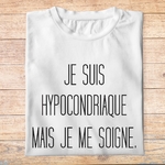 fth1- Humour -Je suis hypocondriaque mais je me soigne- t shirt plié homme - couleur blanc