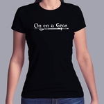fk1- Kaamelott - On en a gros - t shirt noir femme -tee shirt - série - francaise - roi arthur - m6 - alexandre astier - karadoc - perceval