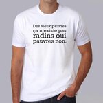 fcapcv1- tee-shirt-c-est-arrivé-près-de-chez-vous-Des-vieux-pauvres-ca-n-existe-pas-radins-oui-pauvres-non-t-shirt-film-humour-noir-citation-HB