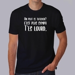 flcdlp12-La-cité-de-la-peur-on-peut-se-tutoyer-c-est-plus-sympa-t-es-lourd-t-shirt-tee-shirt-citation-film-francais-culte-HN