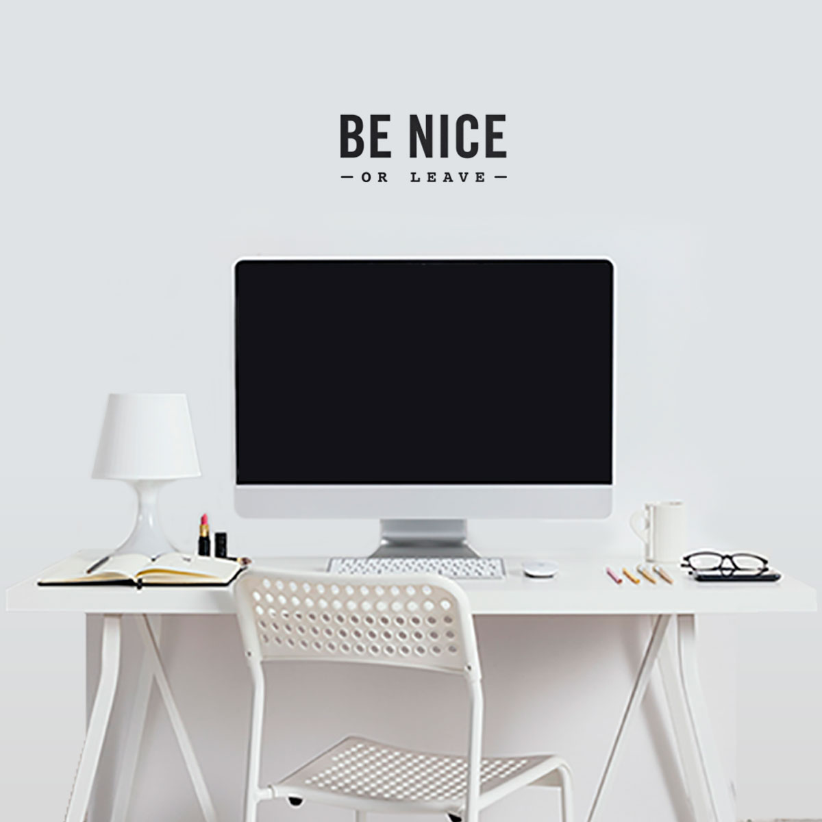 be_nice_or_live