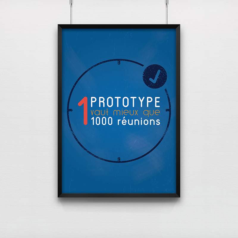 Poster 1 prototype vaut mieux que 1000 réunions