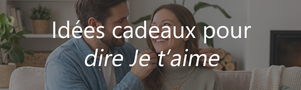 Sélection idées cadeaux pour dire Je t'aime