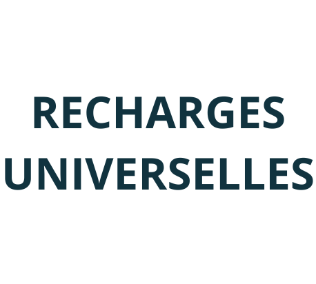 Recharges UNIVERSELLES