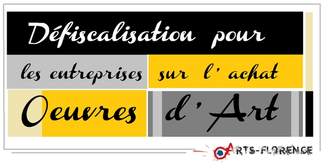 mécénat -défiscalisation pour entreprises sur achat oeuvres d'art - artsflorence