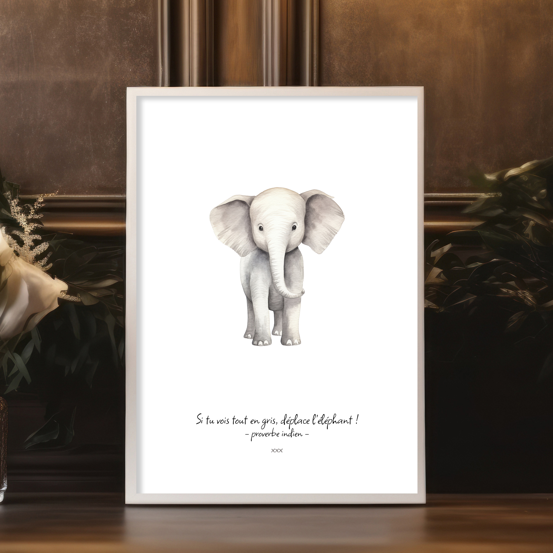 Affiche Si tu vois tout en gris deplace léléphant