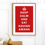 keep calm and eat kouign amann