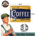 plaque vintage hot & fresh coffee served here en relief