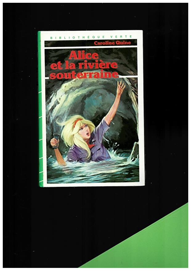 Alice et la rivière souterraine, 1984, bibliothèque verte