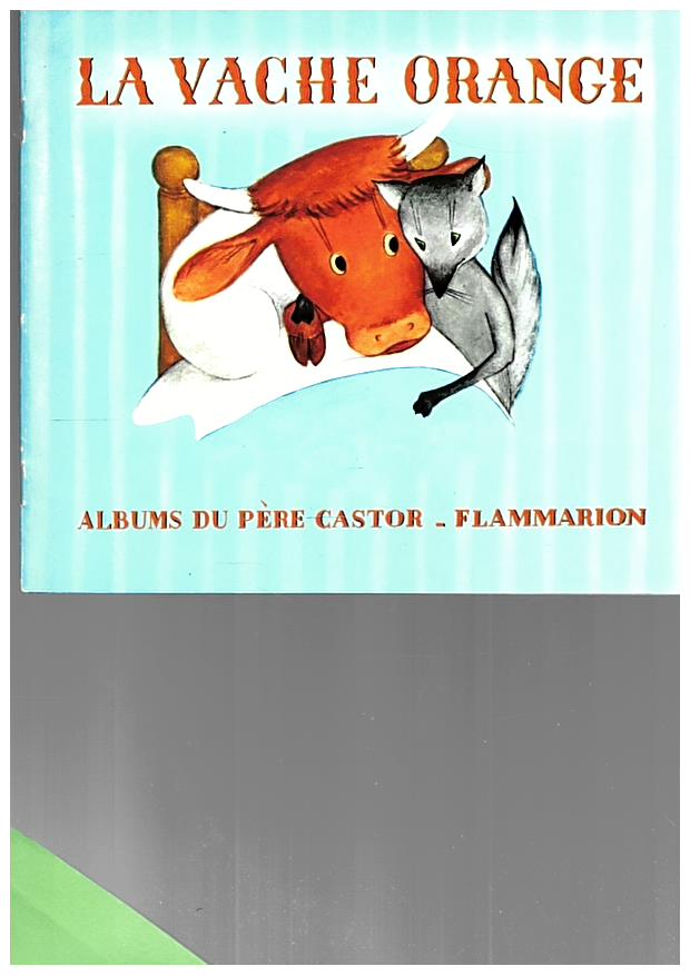 La Vache orange Hale, Nathan (album du père castor) collection
