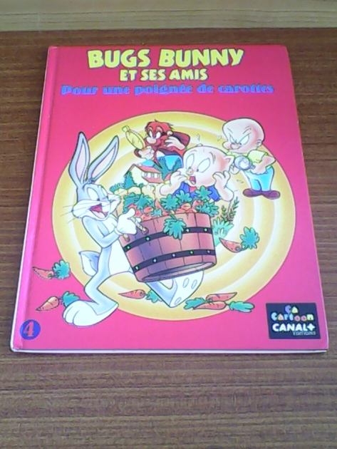 Bugs Bunny et ses amis, tome 4 Pour une poignée de carottes, 1992