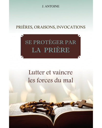se-proteger-par-la-priere-1650-ttc