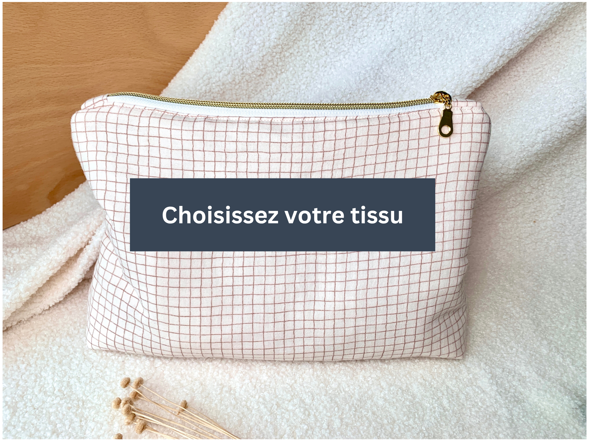 trousse personnalisable - choix du tissu
