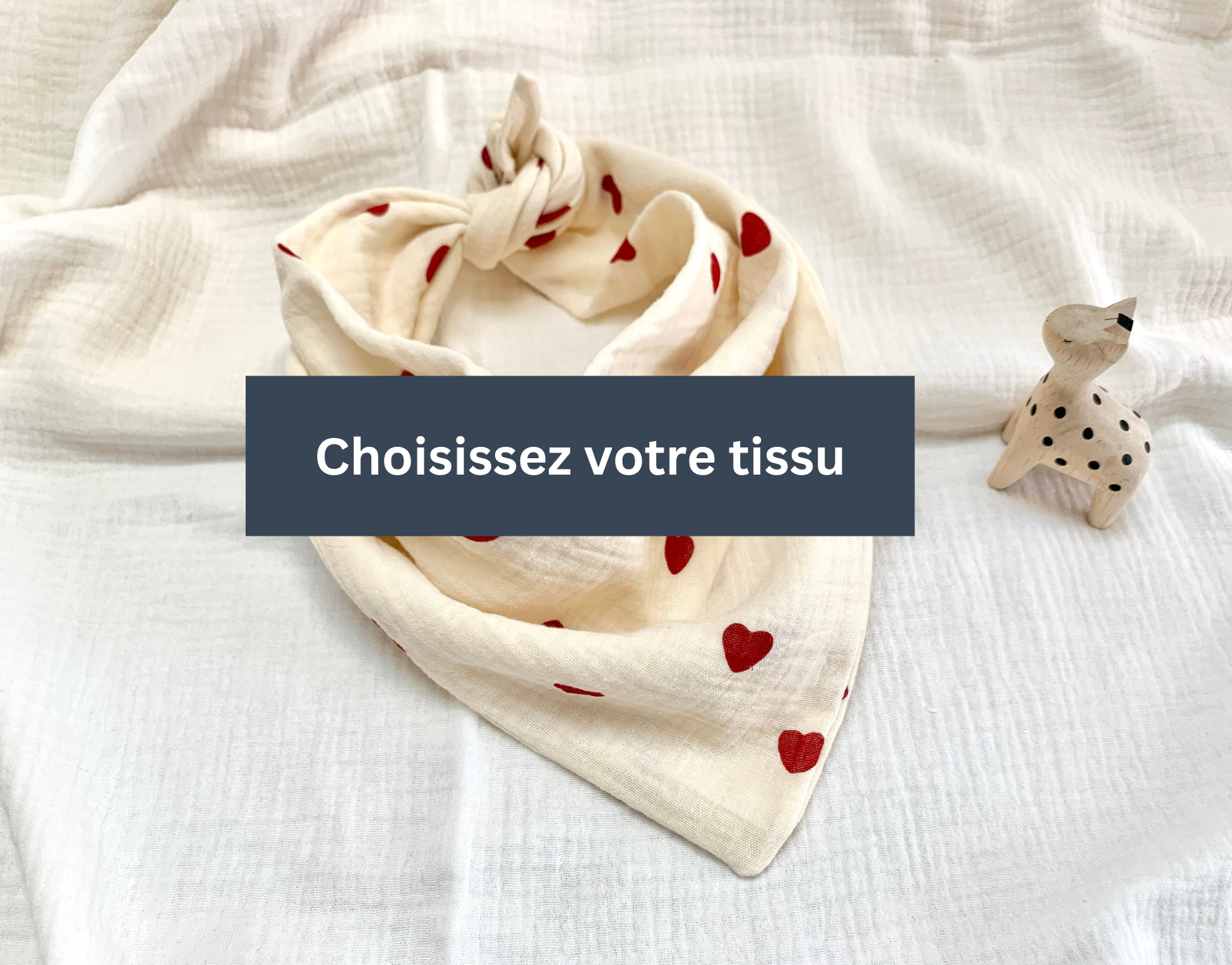 Foulard fait main - choix du tissu double gaze de coton