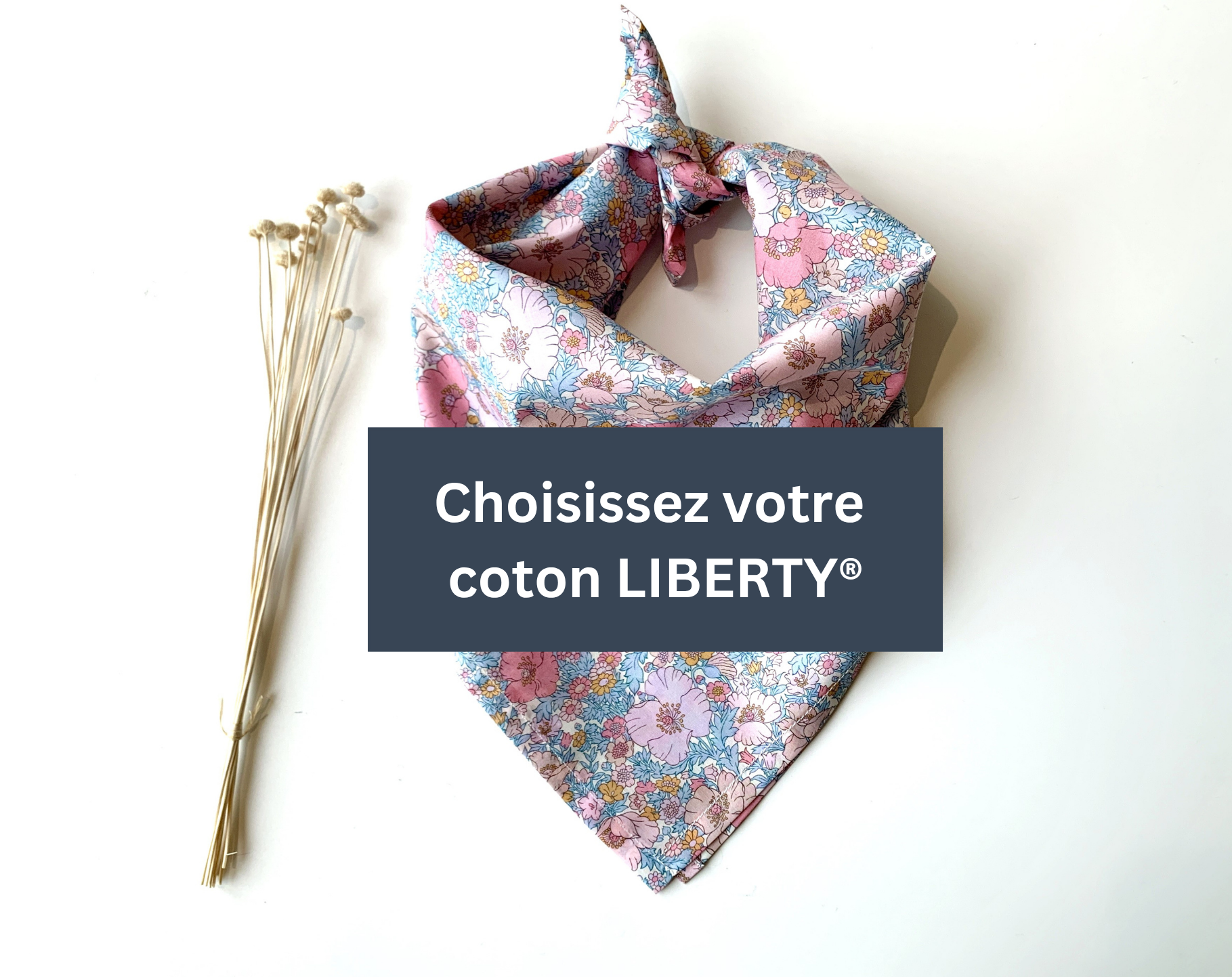 Foulard fait main - choix du Liberty