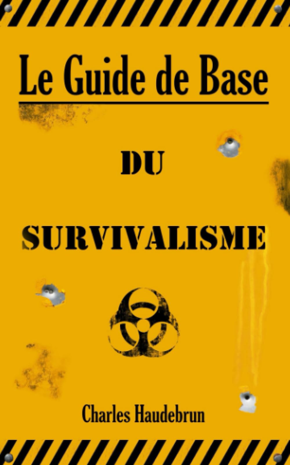 Le Guide de Base du Survivalisme
