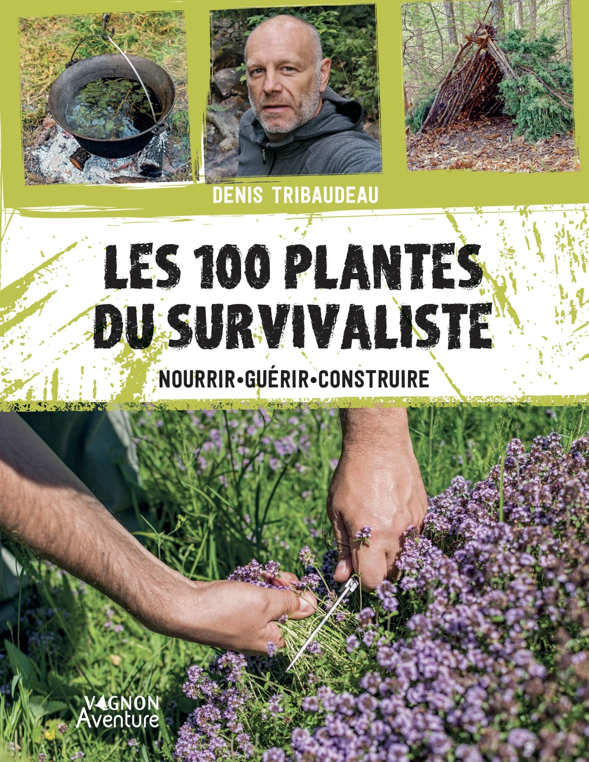 Les 100 plantes du survivaliste: Nourrir, guérir, construire