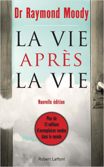 la vie après la vie  - raymond moody