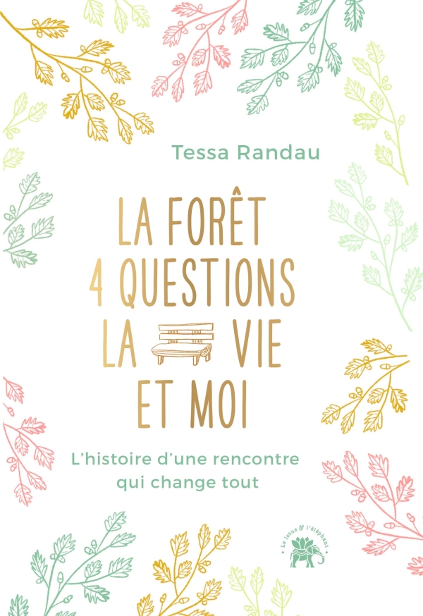 La forêt quatre questions la vie et moi