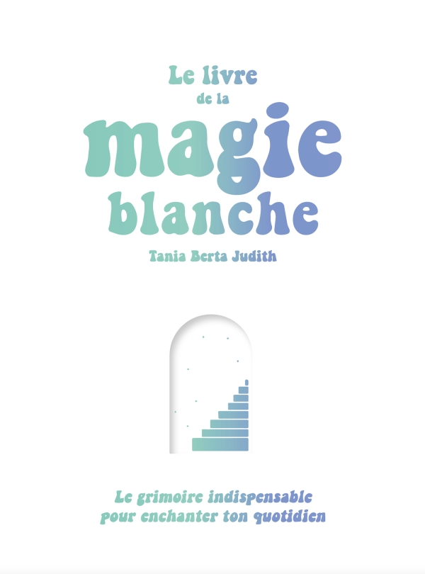 le livre de la magie blanche