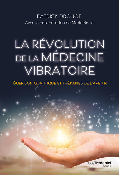la revolution de la medecine vibratoire