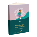 kinesiologie-pour-enfants-2ed-2023-edition-collector-40-ans