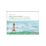 aquaphobie-bye-bye-