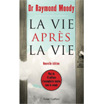 la vie après la vie  - raymond moody