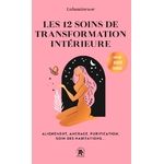 Les 12 soins de transformation intérieure - Houssin