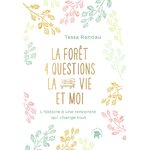 La forêt quatre questions la vie et moi
