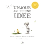 un jour j'ai eu une idée
