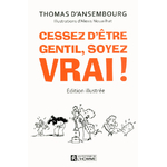 cessez d'être gentil soyez vrai