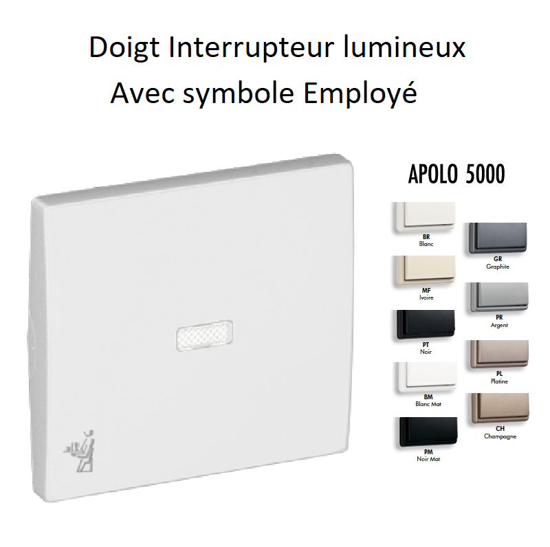 Doigt interrupteur lumineux avec symbole Employé APOLO 5000
