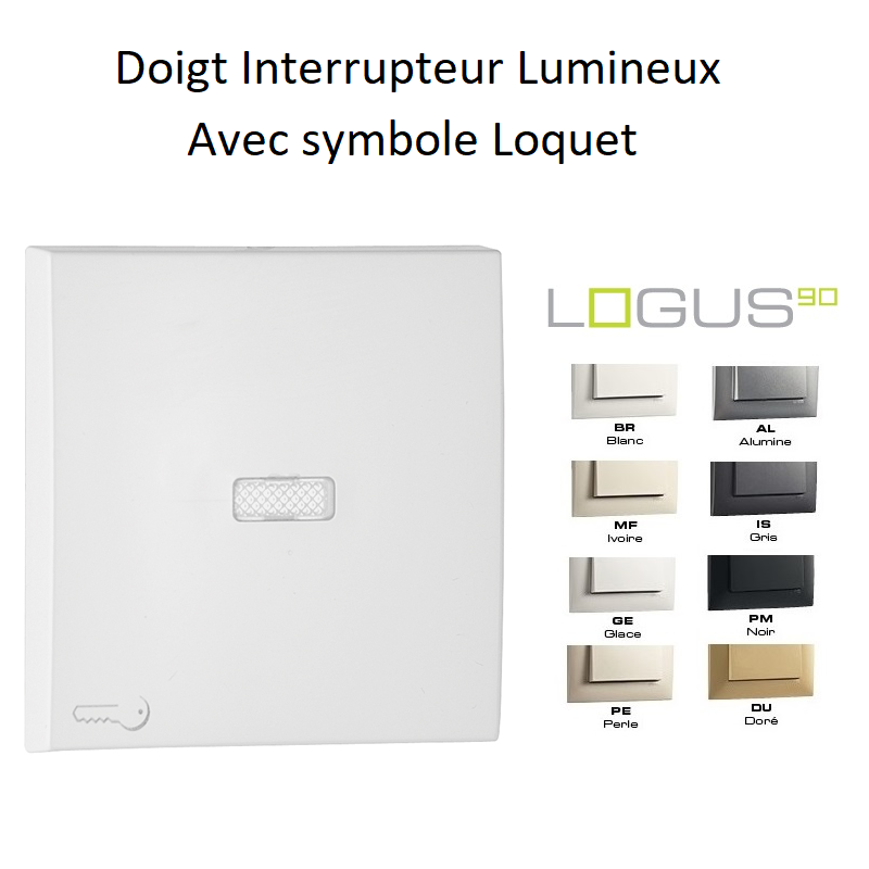 Doigt interrupteur lumineux avec symbole Loquet LOGUS 90