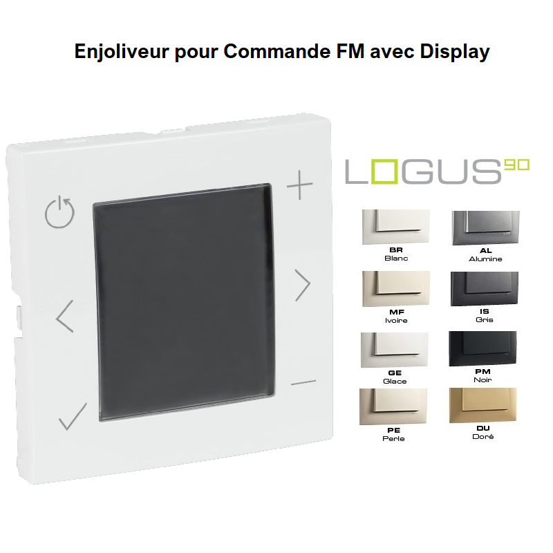Enjoliveur pour Commande FM avec Display LOGUS 90