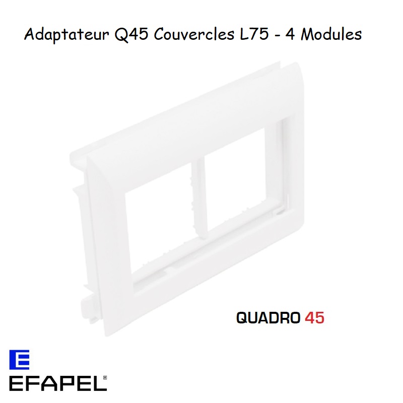 Adaptateur Quadro 45 L75 4 modules EFAPEL 10952
