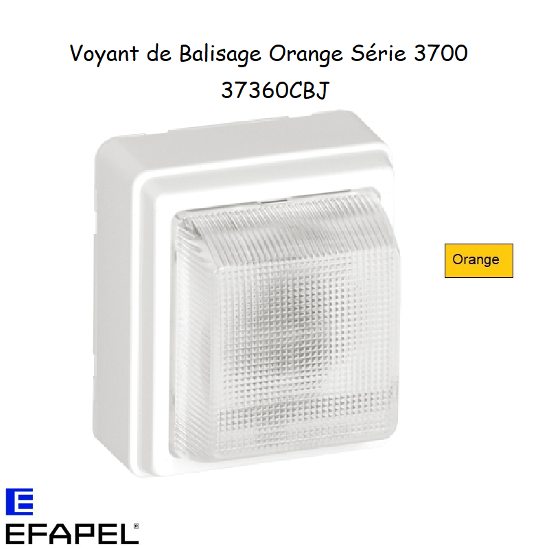 Voyant de balisage Série 3700 EFAPEL 37360CBJ Orange