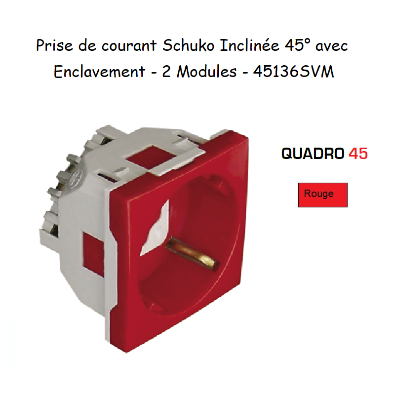 Prise de courant schuko inclinée 45° avec enclavement 2 modules Quadro 45136SVM Rouge