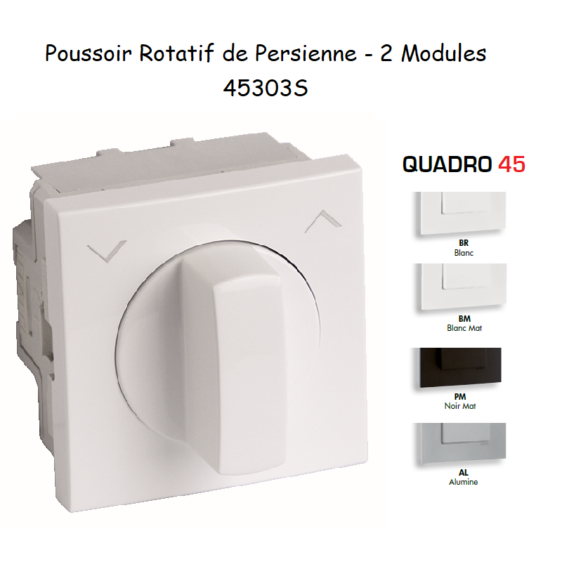 Poussoir Rotatif de Persienne - 2 Modules Quadro 45303S