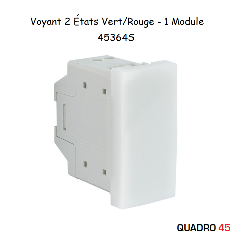 Voyant 2 États Vert Rouge - 1 Module Quadro 45364S