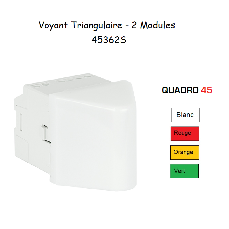 Voyant triangulaire 2 modules Quadro 45362S