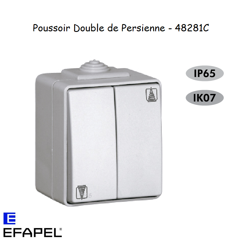 poussoir double de persienne Etanche 48 EFAPEL 48281CCZ
